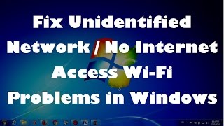 Fix Unidentified Network  No Internet Access WiFi Problems in Windows  3 Simple Fixes [upl. by Ajiam]