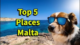 Top 5 Must Visit Places in Malta What are they [upl. by Airdnal]