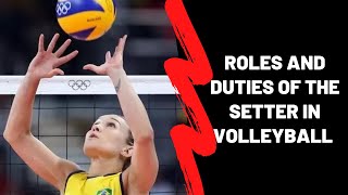 Roles and Responsibilities of the Setter in Volleyball [upl. by Thaddus]