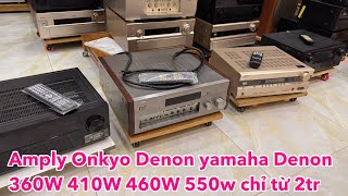 Amply Onkyo Denon yamaha Denon 360W 410W chỉ từ 2tr☎️0834563852 [upl. by Yentyrb]