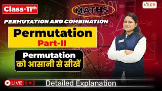 Permutation PartII  Permutation and Combination  Class 11  CBSE [upl. by Naiditch]