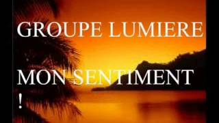 Lumière Mon sentiment [upl. by Alian]