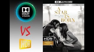 ▶ A Star is Born 4K Ultra HD BluRay  HDR10  DOLBY VISION Mode Comparison [upl. by Ehcsrop398]