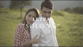 Solo Tú – LETRA  Samuel Adrián [upl. by Htiffirg744]