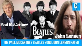 The Paul McCartney Beatles song John Lennon hated [upl. by Aiouqes]