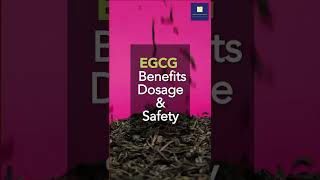 EGCG  Benefits Dosage and Safety [upl. by Gans]