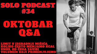 SOLO PODCAST 34  LIMIT U IZGRADNJI MIŠIĆA KOLIKO ČESTO MENJAMO KCAL UNOS [upl. by Amuwkuhc]