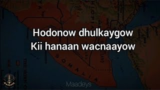 HEES  Hodonow Dhulkaygow  Xasan Xaaji Maxamed  Original  Lyrics [upl. by Alliehs]