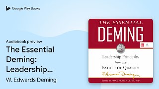 The Essential Deming Leadership Principles… by W Edwards Deming · Audiobook preview [upl. by Wilber599]