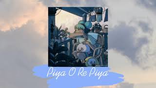 Piya O Re Piya • Atif Aslam Shreya  Slowed  reverb [upl. by Ynetruoc]