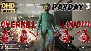 Payday3 No Rest For The Wicked Overkill Loud Multiplayer Gameplay [upl. by Aihsinat]