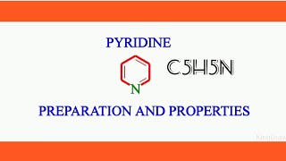 PYRIDINE PREPARATION AND PROPERTIESPYRIDINE [upl. by Evilo]