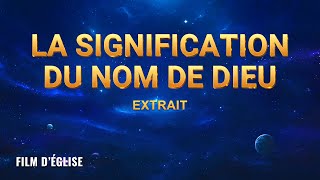 Film chrétien – La signification du nom de Dieu Extrait [upl. by Sparhawk772]