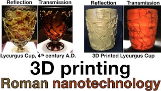 3D Printing the Lycurgus Cup ancient roman dichroic cup [upl. by Ernie523]