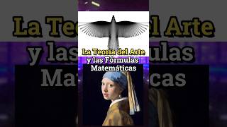 La Teoría del Arte y Las Fórmulas Matemáticas [upl. by Itnaihc]