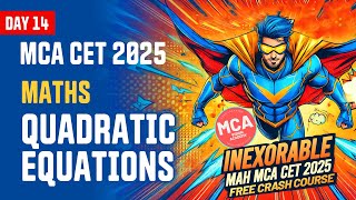 Maths Quadratic Equations for MAH MCA CET 2025  DAY 14 🚀 INEXORABLE Free Crash Course 🔥 [upl. by Leahcimnaj316]