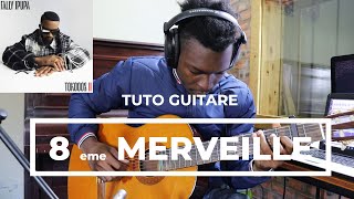 Fally Ipupa  8ème Merveille Tuto Guitare [upl. by Nagap]