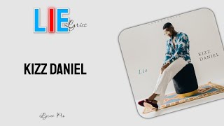 Kizz Daniel  Lie lyrics [upl. by Rodgers]