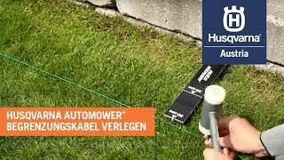 Husqvarna Automower® Installation Schritt 2  Verlegen des Begrenzungskabels [upl. by Madelaine]