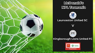 McDonalds NPL Tasmania Round 14 Launceston United v Kingborough Lions [upl. by Eidnarb]