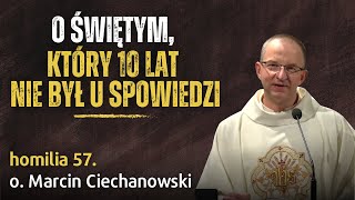 O Świętym który 10 lat nie był u spowiedzi  o Marcin Ciechanowski Jasna Góra [upl. by Surad]