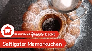 DER SAFTIGSTE MARMORKUCHEN 🍩 mit besonderer Zutat  FRÄNKISCHE REZEPTE [upl. by Gildas]