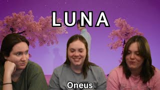 ONEUS quotLunaquot MV  REACTION [upl. by Akibma]