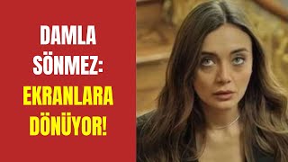 Damla Sönmez ekranlara döneceğini açıkladı [upl. by Demona]