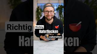 Haferflocken richtig vs falsch zubereiten [upl. by Ennasirk]