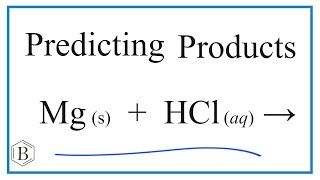 Predict the Products of the Reaction for Mg  HCl Magnesium  Hydrochloric acid [upl. by Allerie]