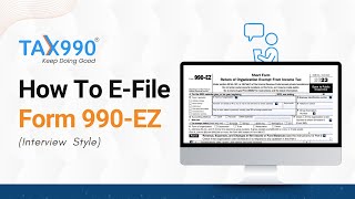 How To EFile Form 990EZ with Tax990com Interview Style [upl. by Opiuuk]