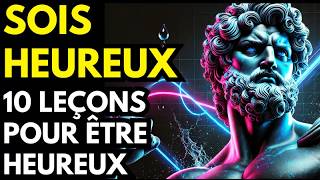 ⚡ 10 LEÇONS DU STOÏCISME POUR ÊTRE HEUREUX DÈS MAINTENANT OBLIGATOIRE [upl. by Harbison]