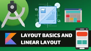 LAYOUT BASICS AND LINEAR LAYOUT  Android Fundamentals [upl. by Rudman]