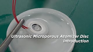 Ultrasonic Microporous Atomizer Disc Introduction [upl. by Calan]