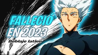 Fallecieron en 2023  Actores de DOBLAJE de Garou Don Cangrejo Heman [upl. by Yelhsa507]