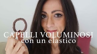 capelli voluminosi con un elastico  DIY  AnnalisaSuperStar [upl. by Heyward869]