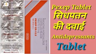 Pexep CR 125 Tablet  Paroxetind Hydrochloride Tablet  Pexep Tablet  Pexep CR 125mg Tablet Uses [upl. by Notslah]