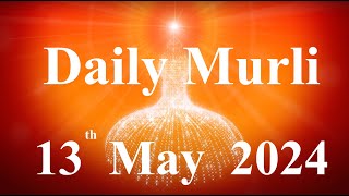 Daily Murli English 13 May 2024daily English murlimurli in EnglishEnglish murli todayMurli [upl. by Martino182]