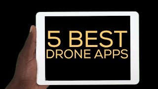 THE 5 BEST DRONE APPS [upl. by Hesther]