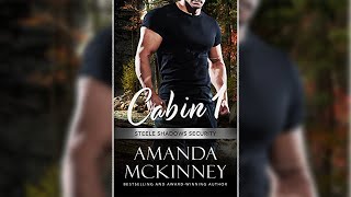 Romance Audiobook  Cabin 1 Romantic Suspense Steele Shadows Security by Amanda McKinney [upl. by Ahtanoj242]