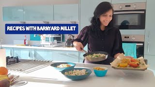 How to get started using Millet  How to cook Millet  Millet recipes  Recipes with Barnyard Millet [upl. by Nniuq]