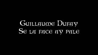 37a Guillaume Dufay Se la face ay pale la cause est amer [upl. by Ambert]