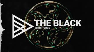 Imminence  The Black [upl. by Lidah]