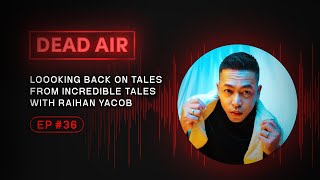 Looking Back on Tales From Incredible Tales with Raihan Yacob  DEAD AIR  Live Horror Podcast 36 [upl. by Halima]