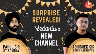 Surprise Revealed Abhishek Sir amp Pahul Sir Vedantus New Channel Launch Video Vedantu910 [upl. by Alimak]