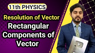 Rectangular components of a vector class 11  Resolution of a vector  National book foundation [upl. by Othe]