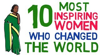 Top 10 Most Inspiring Women in World Who Created History  Great Women in History [upl. by Tullius]