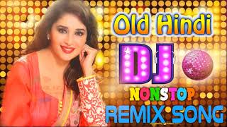 Old hindi DJ song❤Non Stop Hindi remix❤90 Hindi DJ Remix Songs❤old is Gold DJ [upl. by Serena]