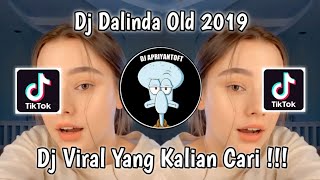 DJ DALINDA OLD 2019 FULL BASS VIRAL TIK TOK TERBARU 2022 YANG KALIAN CARI [upl. by Airitac401]