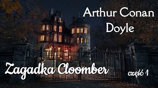 Zagadka Cloomber  Doyle  audiobook 12 [upl. by Dinerman]